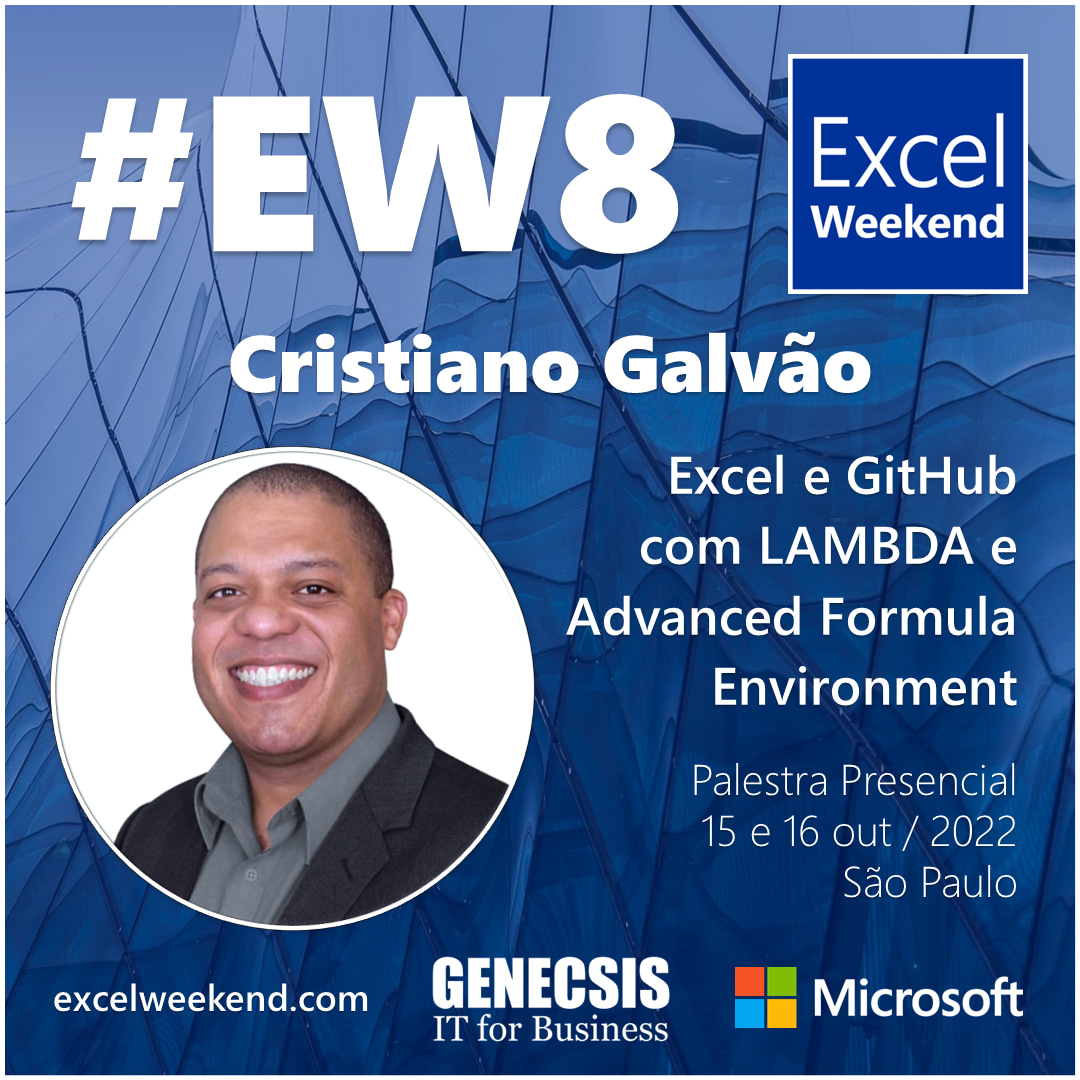 Cristiano Galvão, Microsoft MVP - Excel e GitHub com LAMBDA e Advanced Formula Environment
