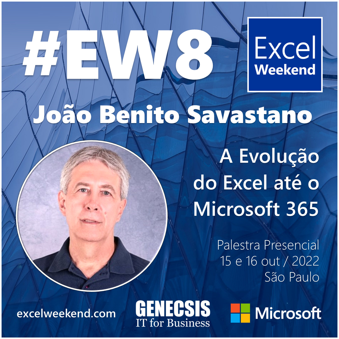 João Benito Savastano, Microsoft MVP - A Evolução do Excel até o Microsoft 365